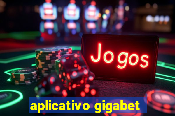 aplicativo gigabet